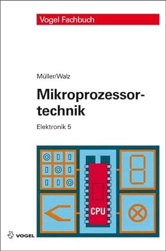 Mikroprozessortechnik: Mit Zugangscode im Buch zum Onlineservice Info-Click (Elektronik)